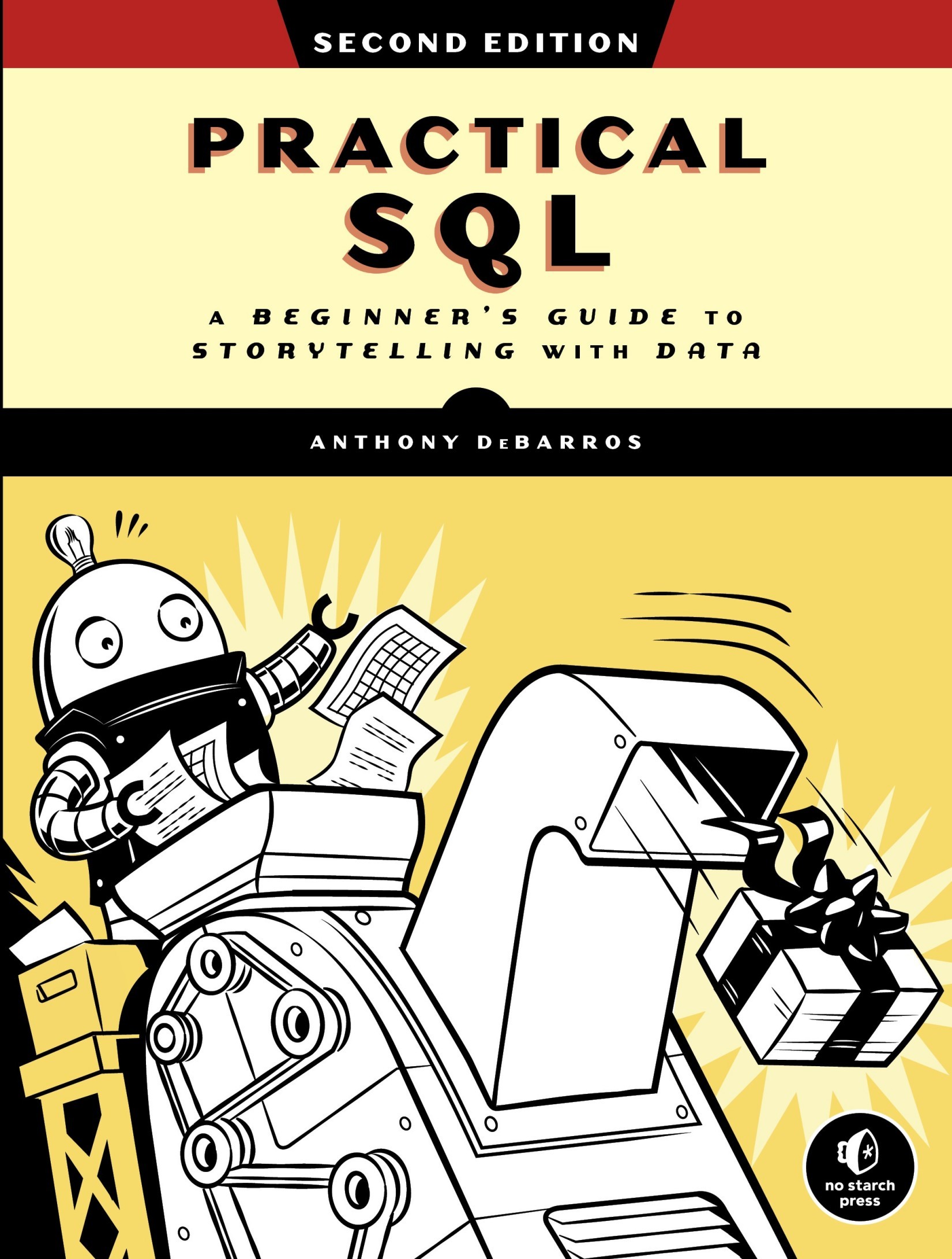 Practical SQL: A Beginner's Guide to Storytelling With Data