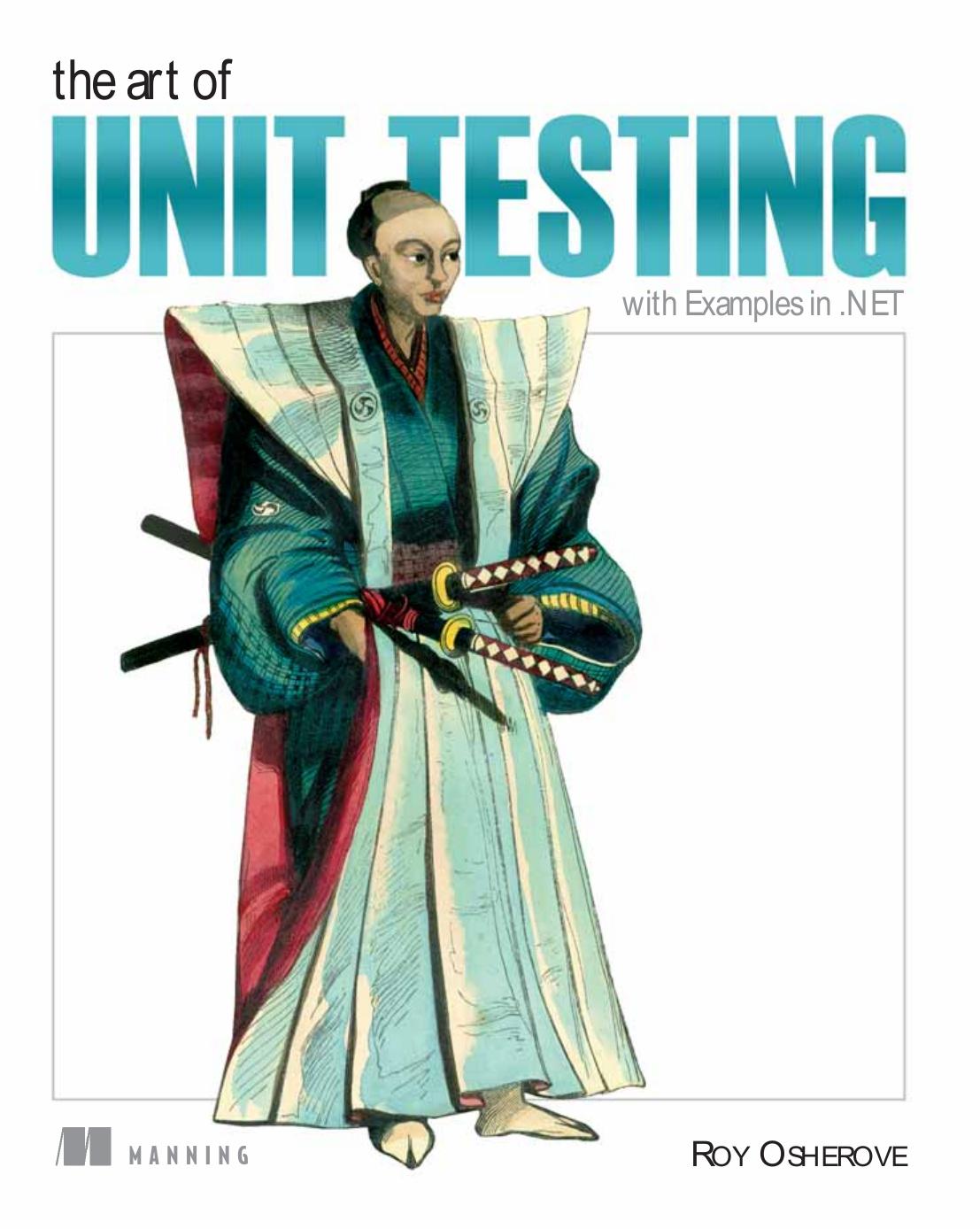 The Art of Unit Testing: With Examples in .NET