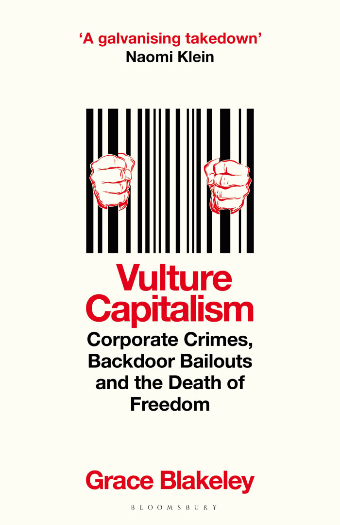 Vulture Capitalism: Corporate Crimes, Backdoor Bailouts, and the Death of Freedom
