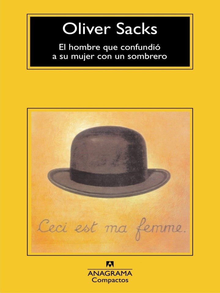 The Man Who Mistook His Wife for a Hat: And Other Clinical Tales