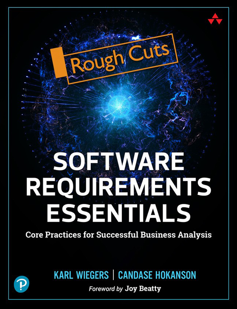 Software Requirements Essentials: Core Practices for Successful Business Analysis